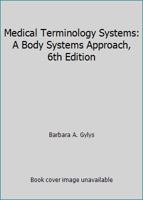 Medical Terminology Systems: A Body Systems App... 0077306562 Book Cover