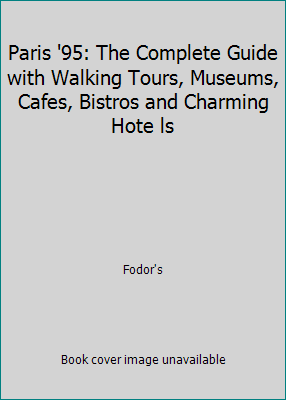 Paris '95: The Complete Guide with Walking Tour... 0679027459 Book Cover