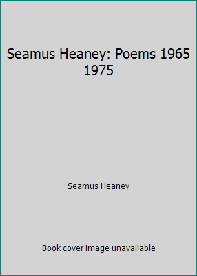 Seamus Heaney: Poems 1965 1975 B001MVVETC Book Cover