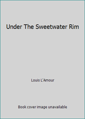 Under The Sweetwater Rim 0553126393 Book Cover