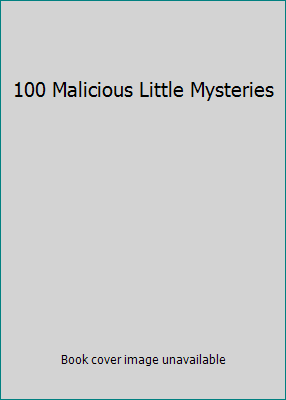 100 Malicious Little Mysteries 1566199220 Book Cover