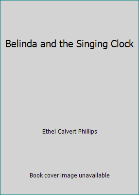 Belinda and the Singing Clock B00085TVWU Book Cover