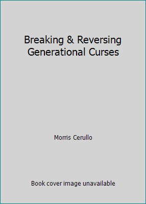 Breaking & Reversing Generational Curses 1932579974 Book Cover