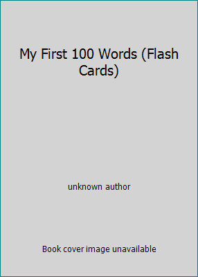 My First 100 Words (Flash Cards) 1932506527 Book Cover
