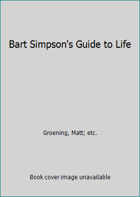 Bart Simpson's Guide to Life by Groening, Matt; etc. 9780583331685 | eBay