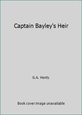 Captain Bayley's Heir B001CK65GA Book Cover