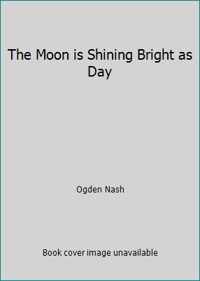 The Moon is Shining Bright as Day B002APR24A Book Cover