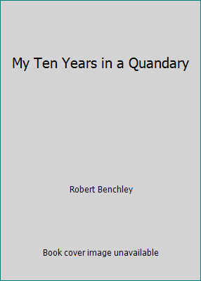 My Ten Years in a Quandary B000MWWYJQ Book Cover