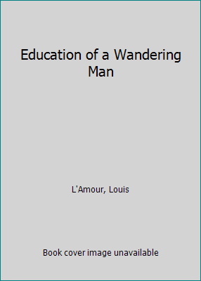 Education of a Wandering Man [Large Print] 0816157979 Book Cover