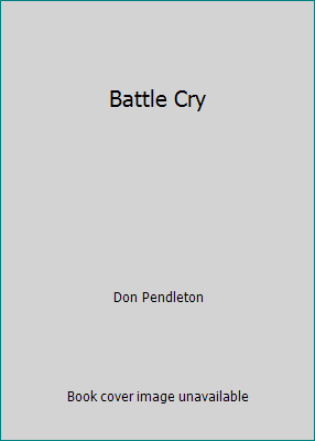 Battle Cry B000GZS8N0 Book Cover