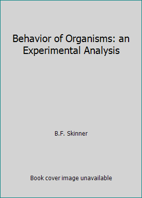 Behavior of Organisms: an Experimental Analysis B000PDKTGC Book Cover