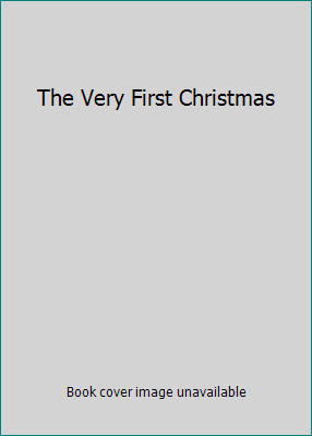 The Very First Christmas B00SQD3WK8 Book Cover