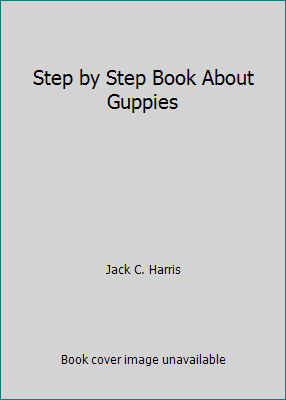 Step by Step Book About Guppies 0866224645 Book Cover