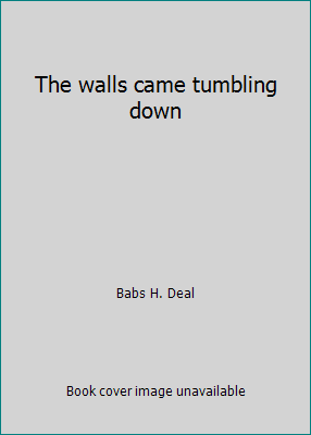 The walls came tumbling down B000QLCHFO Book Cover
