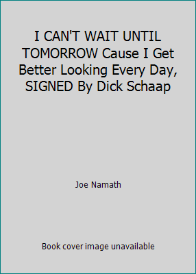 I CAN'T WAIT UNTIL TOMORROW Cause I Get Better ... B000VBBDBS Book Cover