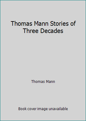Thomas Mann Stories of Three Decades B000PXTPMQ Book Cover