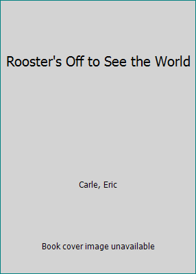 Rooster's Off to See the World 0606163166 Book Cover