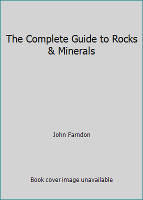 The Complete Guide to Rocks & Minerals 1844776727 Book Cover