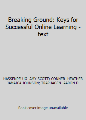 Breaking Ground: Keys for Successful Online Lea... 1465277536 Book Cover