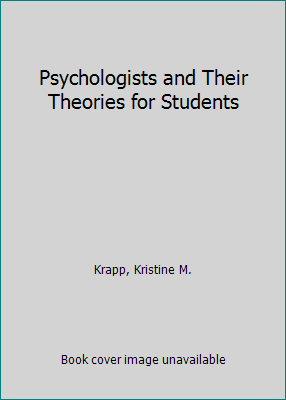 Psychologists and Their Theories for Students 0787665444 Book Cover