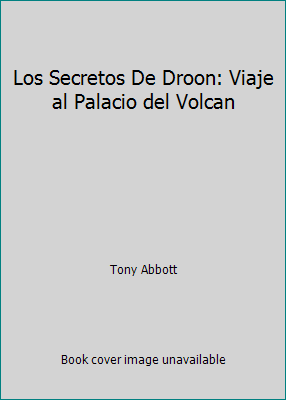 Los Secretos De Droon: Viaje al Palacio del Volcan 0439664764 Book Cover