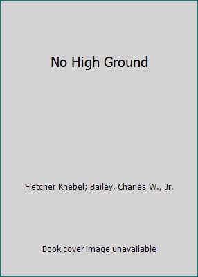 No High Ground 0313242216 Book Cover
