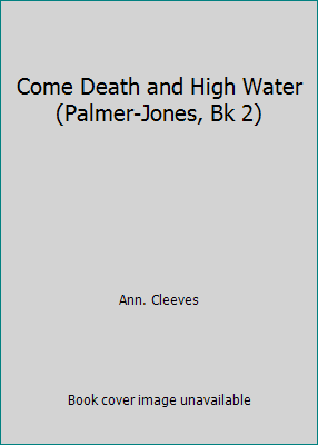 Come Death and High Water (Palmer-Jones, Bk 2) 0712616705 Book Cover