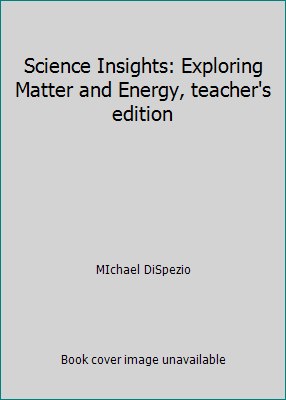 Science Insights: Exploring Matter and Energy, ... 0201445980 Book Cover