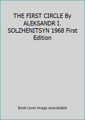 THE FIRST CIRCLE By ALEKSANDR I. SOLZHENITSYN 1... B008D32JXC Book Cover