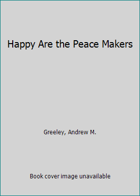 Happy Are the Peace Makers [Large Print] 0792716809 Book Cover