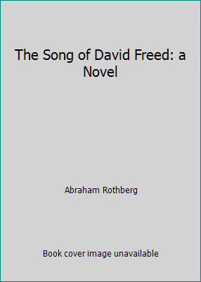 The Song of David Freed: a Novel B000NXAQNK Book Cover