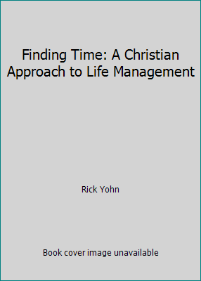 Finding Time: A Christian Approach to Life Mana... 0849903742 Book Cover