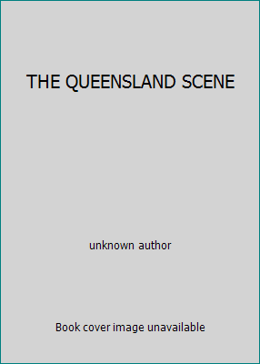THE QUEENSLAND SCENE B000S55JEY Book Cover