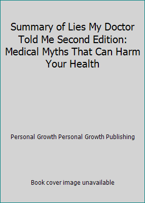 Summary of Lies My Doctor Told Me Second Editio... 109719342X Book Cover