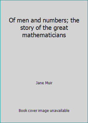 Of men and numbers; the story of the great math... B014EHGISM Book Cover