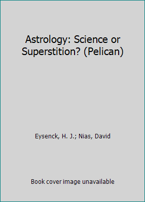 Astrology: Science or Superstition? (Pelican) 0140223975 Book Cover