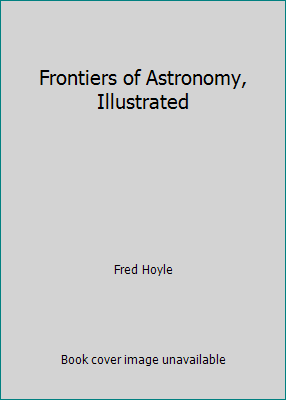 Frontiers of Astronomy, Illustrated B000GZKAV8 Book Cover