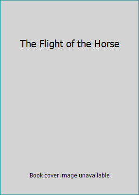 The Flight of the Horse 0860078493 Book Cover