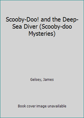 Scooby-Doo! and the Deep-Sea Diver (Scooby-doo ... 142420299X Book Cover