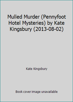 Mulled Murder (Pennyfoot Hotel Mysteries) by Ka... 1624909531 Book Cover