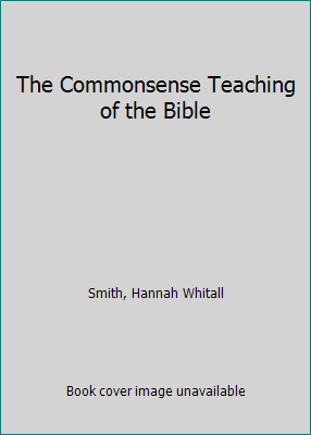 The Commonsense Teaching of the Bible 0800714164 Book Cover