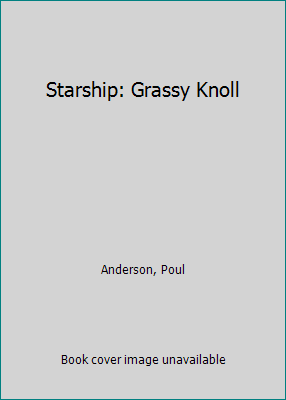 Starship: Grassy Knoll 0812530616 Book Cover