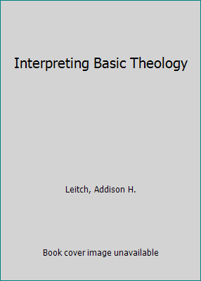 Interpreting Basic Theology B000I1E7YG Book Cover