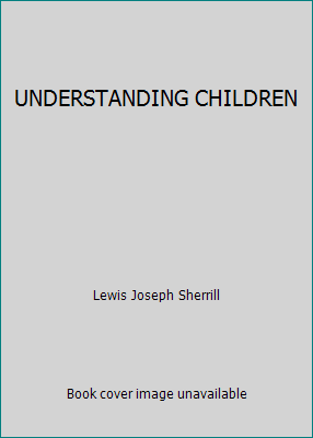 UNDERSTANDING CHILDREN B00B5C8Q7Q Book Cover