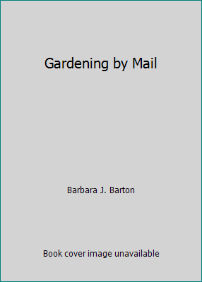 Gardening by Mail 0937633011 Book Cover
