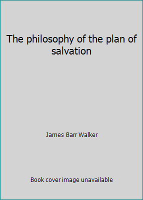 The philosophy of the plan of salvation 0871234696 Book Cover