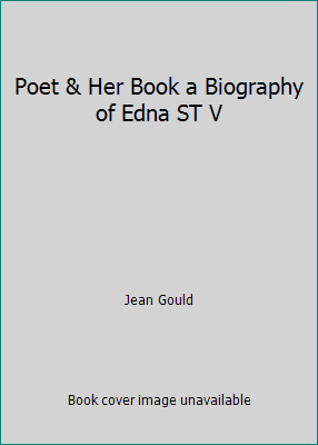 Poet & Her Book a Biography of Edna ST V B000PKYAW4 Book Cover