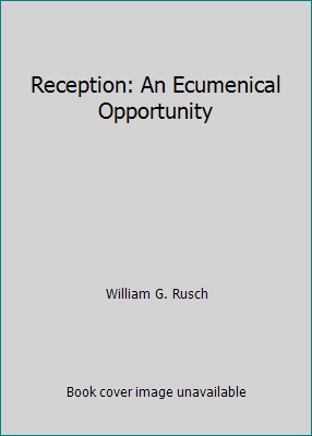Reception: An Ecumenical Opportunity 0800620917 Book Cover