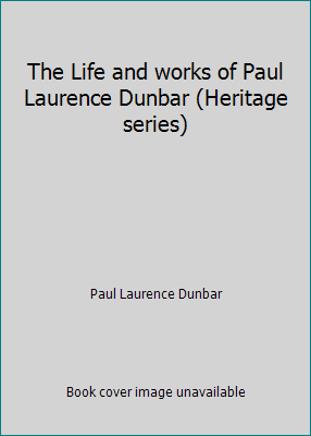 The Life and works of Paul Laurence Dunbar (Her... 1889073067 Book Cover