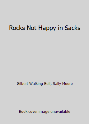 Rocks Not Happy in Sacks 157579375X Book Cover